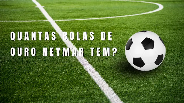 Quantas Bolas de Ouro Neymar Tem? Descubra a Trajetória de um dos Maiores Craques do Futebol 39 Green and Blue Simple Photo Soccer Game News YouTube Thumbnail