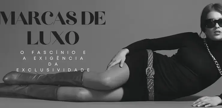 Marcas de Luxo: O Fascínio e a Exigência da Exclusividade 36 Banner sobre grandes marcas moderno em preto